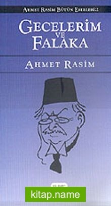 Gecelerim ve Falaka / Ahmet Rasim Bütün Eserleri 2