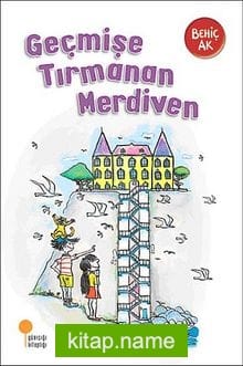 Geçmişe Tırmanan Merdiven