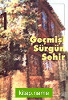 Geçmişi Sürgün Şehir