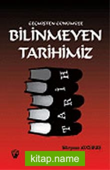 Geçmişten Günümüze Bilinmeyen Tarihimiz 7-G-16