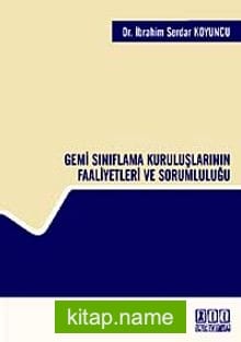 Gemi Sınıflama Kuruluşlarının Faaliyetleri ve Sorumluluğu