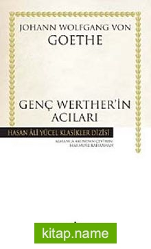 Genç Werther’in Acıları (Ciltsiz)