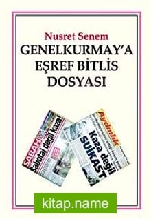 Genelkurmay’a Eşref Bitlis Dosyası
