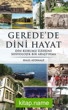Gerede’de Dini Hayat Din Kurumu Üzerine Sosyolojik Bir Araştırma