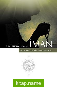 Gizli Gücün Uyanışı İman