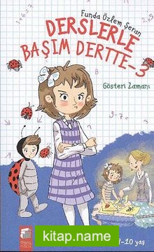 Gösteri Zamanı / Derslerle Başım Dertte -3