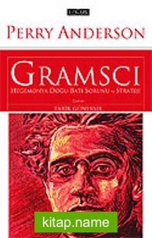 Gramsci Hegemonya Doğu Batı Sorunu ve Strateji