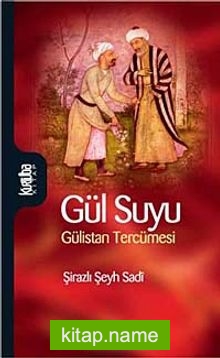 Gül Suyu  Gülistan Tercümesi