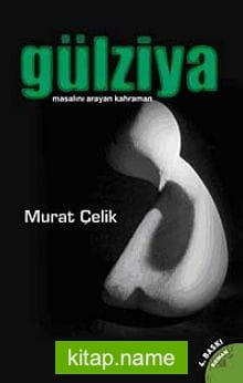 Gülziya: Masalını Arayan Kahraman