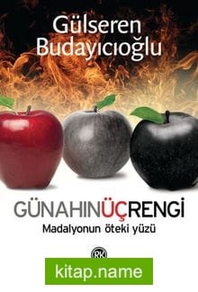 Günahın Üç Rengi Madalyonun Öteki Yüzü