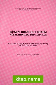 Güneydoğu İllerimiz Ağızlardan Toplamalar