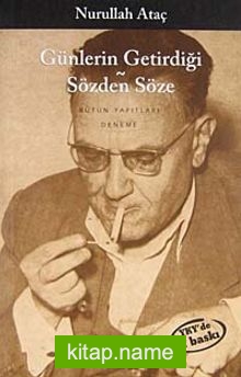 Günlerin Getirdiği – Sözden Söze