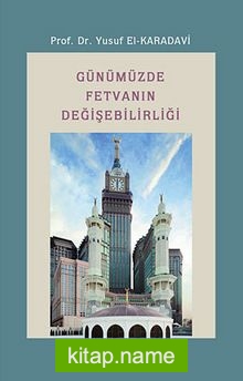 Günümüzde Fetvanın Değişebilirliği