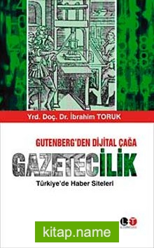Gütenberg’den Dijital Çağa Gazetecilik