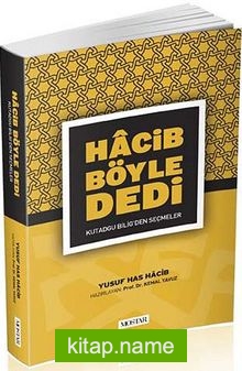 Hacib Böyle Dedi Kutadgu Bilig’den Seçmeler