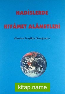 Hadislerde Kıyamet Alametleri (Envaru’l Aşikin Örneğinde) / 2-G-11