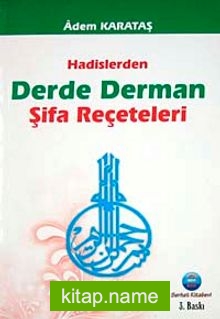 Hadislerden Derde Derman Şifa Reçeteleri