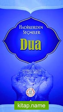 Hadislerden Seçmeler Dua