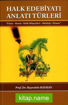 Halk Edebiyatı Anlatı Türleri / Fıkra-Masal-Halk Hikayeleri-Mitoloji-Efsane