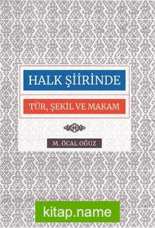 Halk Şiirinde Tür Şekil ve Makam