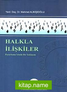 Halkla İlişkiler Pazarlama Yönlü Bir Yaklaşım