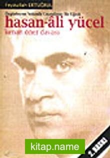 Hasan-Ali Yücel Kenan Öner DavasıÖzgürleşme Yolunda Unutulmuş Bir Uğrak