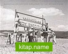 Hasanoğlan Köy Enstitüsü Kurulurken