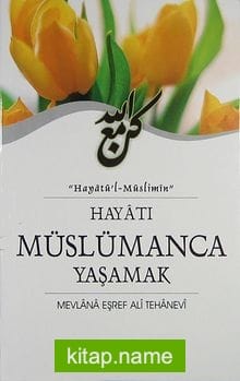 Hayatı Müslümanca Yaşamak
