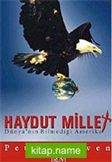 Haydut Millet / Dünya’nın Bilmediği Amerika