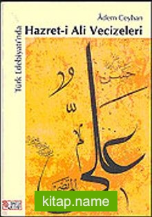 Hazret-i Ali Vecizeleri / Türk Edebiyatı’nda (1-H-8)