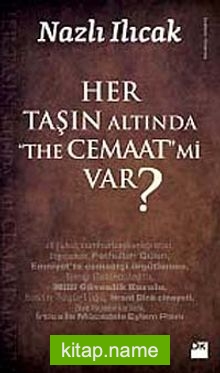 Her Taşın Altında The Cemaat mi Var?