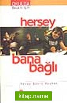 Herşey Bana Bağlı