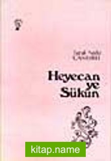 Heyecan Ve Sükun