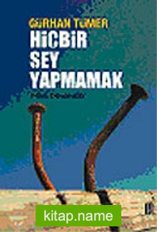 Hiçbir Şey Yapmamak