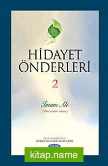 Hidayet Önderleri-2 / İmam Ali (Ona Selam Olsun)