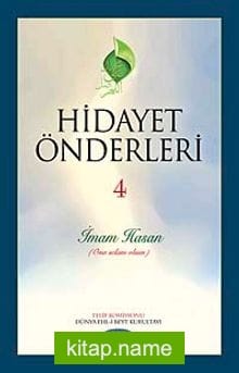 Hidayet Önderleri-4 / İmam Hasan (Ona Selam Olsun)