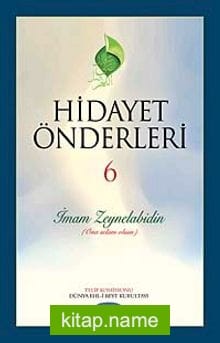 Hidayet Önderleri-6 / İmam Zeynelabidin (Ona Selam Olsun)