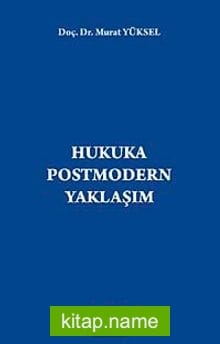 Hukuka Postmodern Yaklaşım