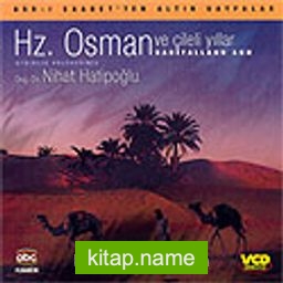 Hz. Osman ve Çileli Yıllar (Vcd)