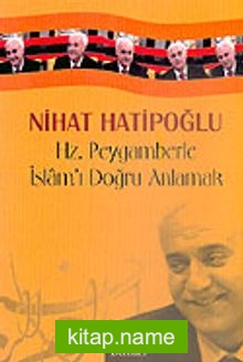 Hz. Peygamberle İslam’ı Doğru Anlamak