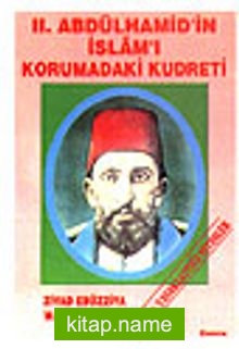 II. Abdülhamid’in İslam’ı Korumadaki Kudreti