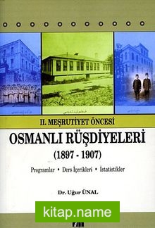 II. Meşrutiyet Öncesi Osmanlı Rüşdiyeleri (1897-1907)