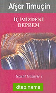 İçimizdeki Deprem / Gönül Gözüyle 1