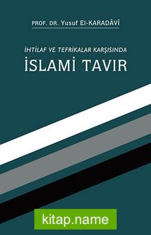 İhtilaf ve Tefrikalar Karşısında İslami Tavır