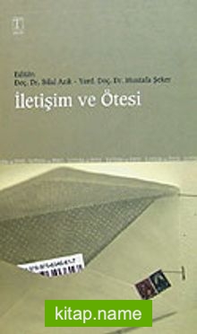 İletişim ve Ötesi