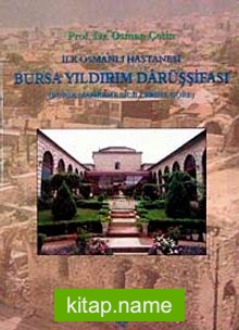 İlk Osmanlı Hastanesi Bursa Yıldırım Darüşşifası Bursa Mahkeme Sicillerine Göre