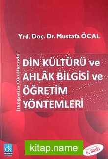 İlköğretim Okullarında Din Kültürü ve Ahlak Bilgisi ve Öğretim Yöntemleri