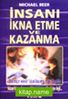 İnsanı İkna Etme ve Kazanma