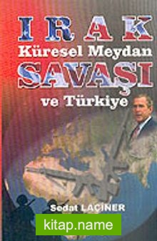 Irak Küresel Meydan Savaşı ve Türkiye