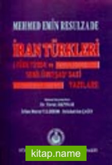 İran Türkleri (Türkyurdu ve Sebilürreşad’daki Yazıları)